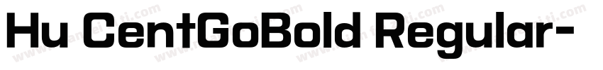Hu CentGoBold Regular字体转换